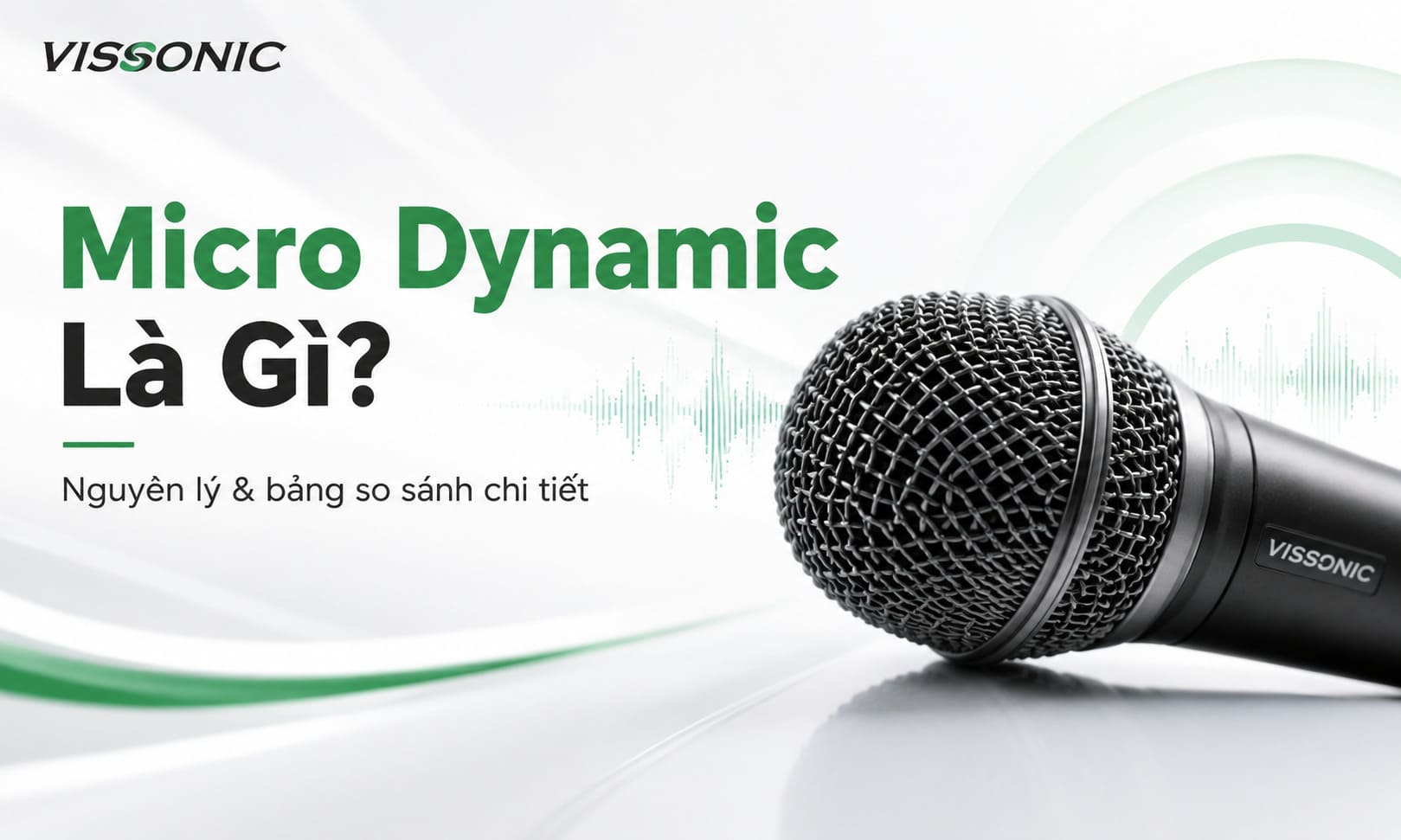 Micro Dynamic Là Gì? Nguyên Lý & Bảng So Sánh Chi Tiết