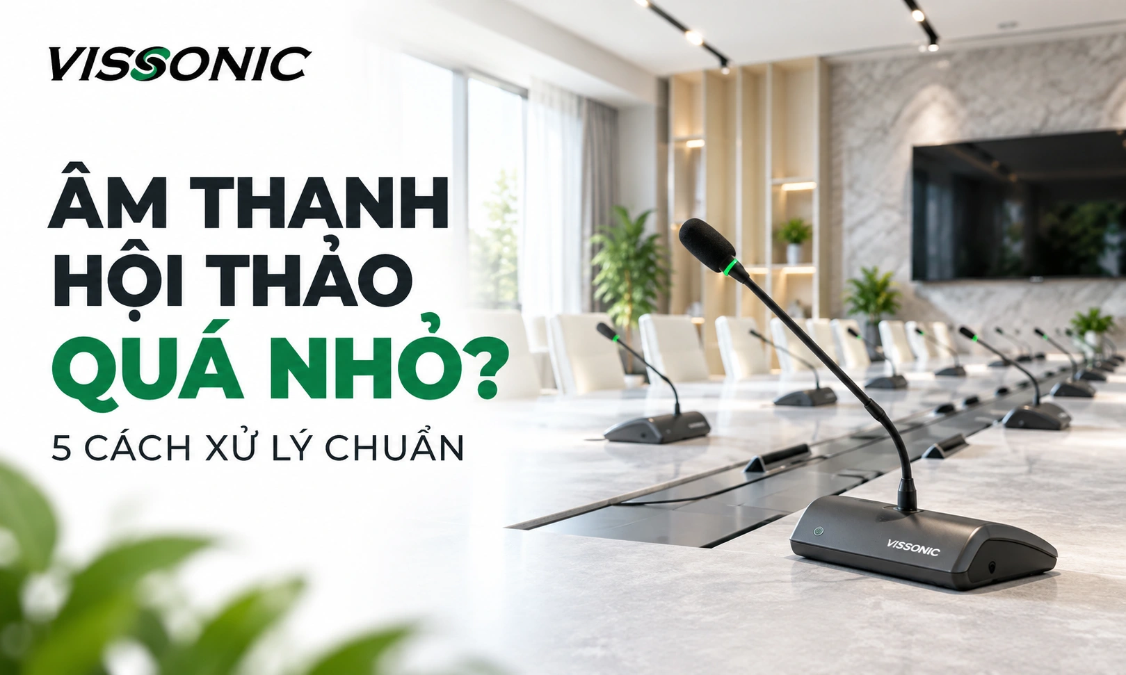 âm thanh hội thảo quá nhỏ