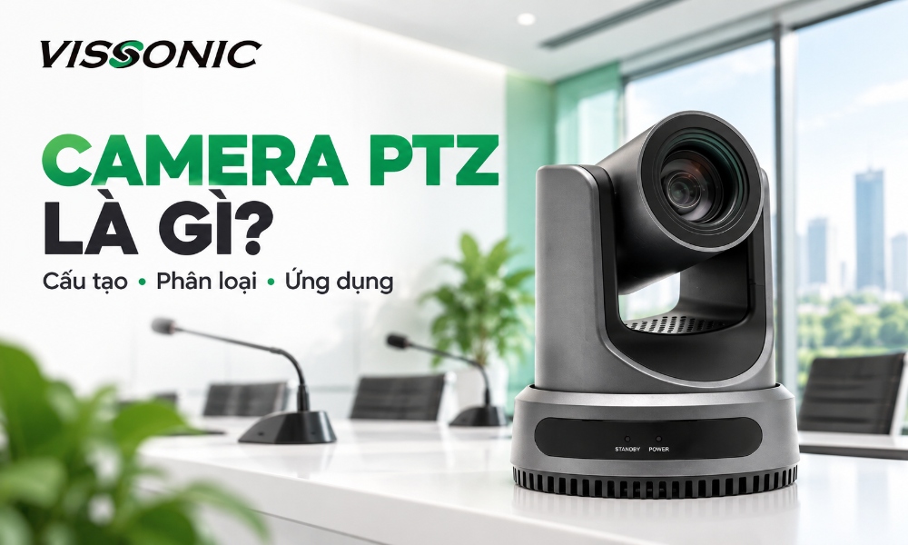 Camera PTZ Là Gì? Cấu Tạo, Phân Loại Và Ứng Dụng Thực Tế Từ Chuyên Gia